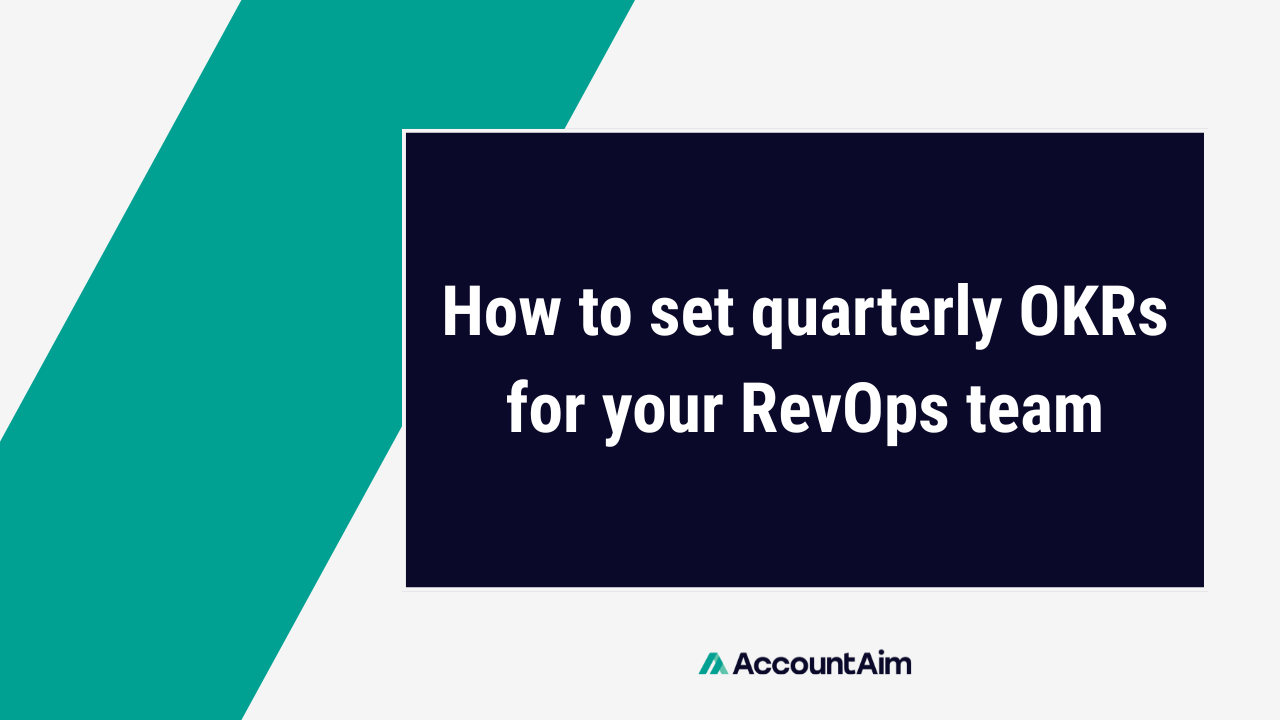 How to set quarterly OKRs for your RevOps team