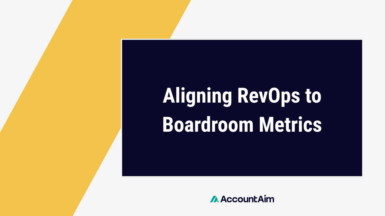 Aligning RevOps to boardroom metrics