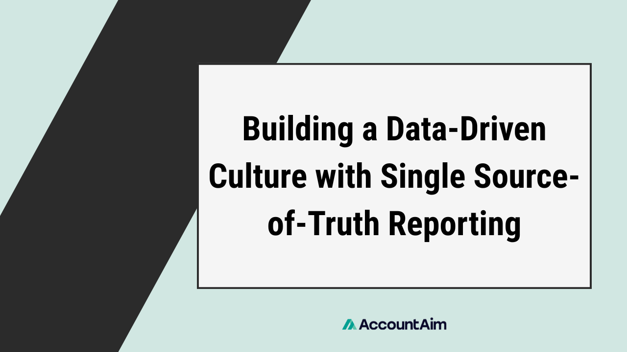 Single source of truth reporting