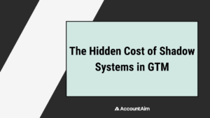 Shadow Systems in GTM