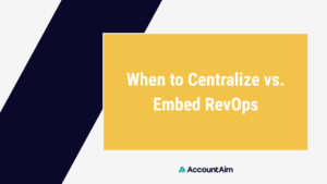 Centralize vs embed revops